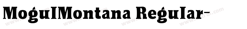 MogulMontana Regular字体转换